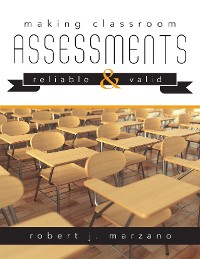 Cover Making Classroom Assessments Reliable and Valid