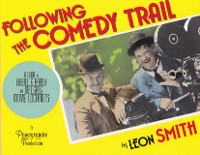 Cover Following the Comedy Trail : A Guide to Laurel and Hardy and Our Gang Film Locations