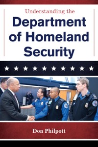 Cover Understanding the Department of Homeland Security