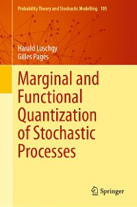 Cover Marginal and Functional Quantization of Stochastic Processes