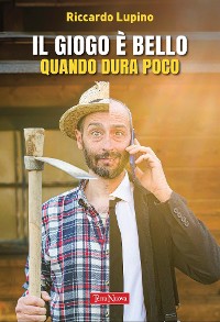 Cover Il giogo è bello quando dura poco