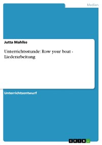 Cover Unterrichtsstunde: Row your boat - Liederarbeitung