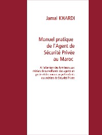 Cover Manuel Pratique  de l'Agent de Sécurité Privée au Maroc