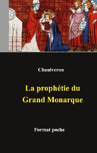 Cover La prophétie du Grand Monarque