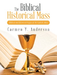 Cover The Biblical Historical Mass