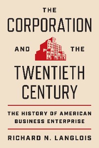 Cover The Corporation and the Twentieth Century