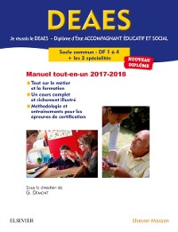 Cover Je réussis le DEAES  - Diplôme d''État Accompagnant Éducatif et Social - Le tout-en-un 2017-2018