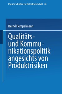 Cover Qualitäts- und Kommunikationspolitik angesichts von Produktrisiken