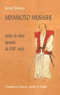 Cover Miyamoto Musashi - Maître de sabre japonais du XVIIe Siècle