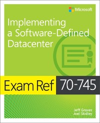 Cover Exam Ref 70-745 Implementing a Software-Defined DataCenter