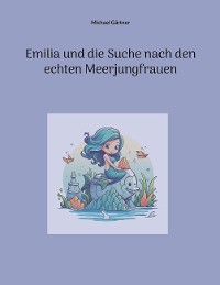 Cover Emilia und die Suche nach den echten Meerjungfrauen