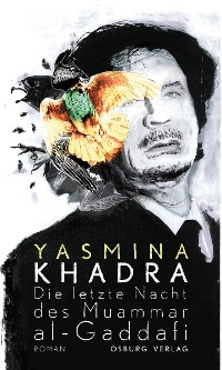 Cover Die letzte Nacht des Muammar al-Gaddafi