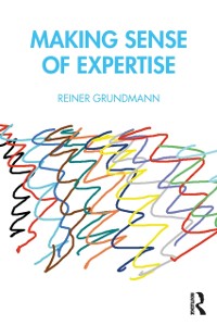 Cover Making Sense of Expertise