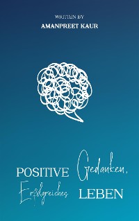 Cover Positive Gedanken, Erfolgreiches Leben