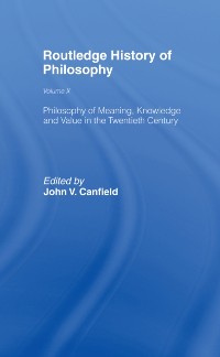 Cover Philosophy of Meaning, Knowledge and Value in the Twentieth Century