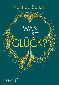 Cover Was ist Glück?