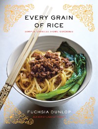 Cover Every Grain of Rice: Simple Chinese Home Cooking