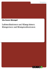 Cover Luftmeditationen und Klang-Atmen. Klangreisen und Klangmeditationen