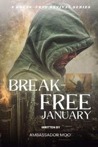 Cover Break-free - Daily Revival Prayers - January - Towards Personal Heartfelt Repentance and Revival