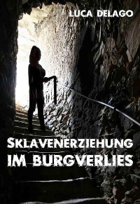 Cover Sklavenerziehung im Burgverlies (SM-Roman)