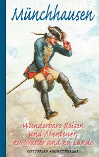 Cover Münchhausen: Wunderbare Reisen und Abenteuer, zu Wasser und zu Lande