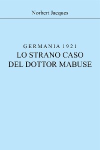 Cover Germania 1921, lo strano caso del dottor Mabuse