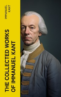 Cover The Collected Works of Immanuel Kant