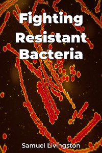 Cover Fighting Resistant Bacteria