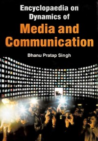 Cover Encyclopaedia on Dynamics of Media and Communication (Journalism Education)
