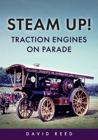 Cover Steam Up! Traction Engines on Parade