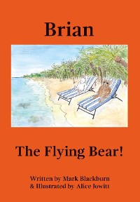 Cover Brian The Flying Bear!