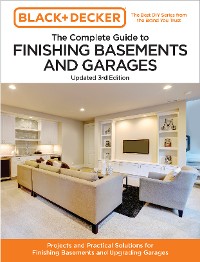 Cover Black and Decker The Complete Guide to Finishing Basements and Garages 3rd Edition