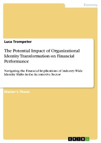 Cover The Potential Impact of Organizational Identity Transformation on Financial Performance