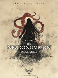 Cover Dr. Alistair F. Ellsworth's The Necronomicon for Children