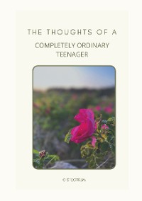 Cover The Thoughts of a Completely Ordinary Teenager