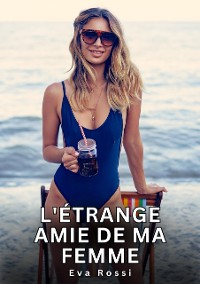 Cover L'étrange amie de ma femme