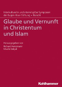 Cover Glaube und Vernunft in Christentum und Islam
