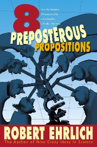 Cover Eight Preposterous Propositions