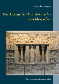 Cover Das Heilige Grab in Gernrode - alles klar, oder?