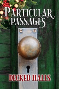 Cover Particular Passages: Decked Halls