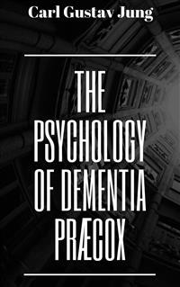 Cover The Psychology of Dementia Præcox