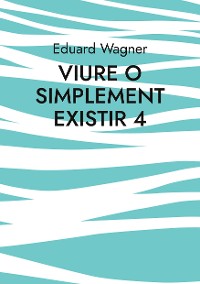 Cover Viure o simplement existir 4