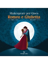 Cover Shakespeare Per Gioco – Romeo e Giulietta