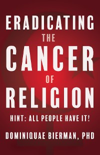 Cover Eradicating the Cancer of Religion: Hint