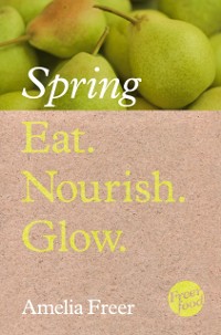 Cover Eat. Nourish. Glow - Spring