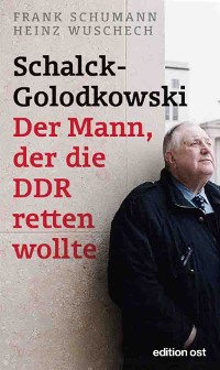 Cover Schalck-Golodkowski: Der Mann, der die DDR retten wollte