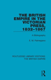 Cover British Empire in the Victorian Press, 1832-1867