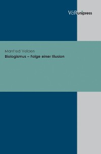 Cover Biologismus – Folge einer Illusion