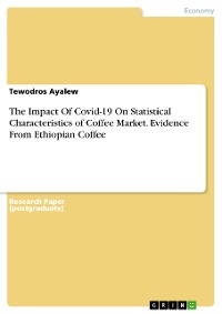 Cover The Impact Of Covid-19 On Statistical Characteristics of Coffee Market. Evidence From Ethiopian Coffee