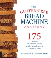 Cover The Gluten-Free Bread Machine Cookbook